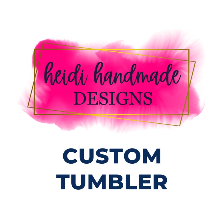 Custom Tumbler | Choose Your Design