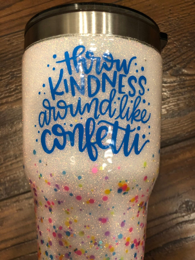 Throw Kindness Like Confetti Glitter Tumbler