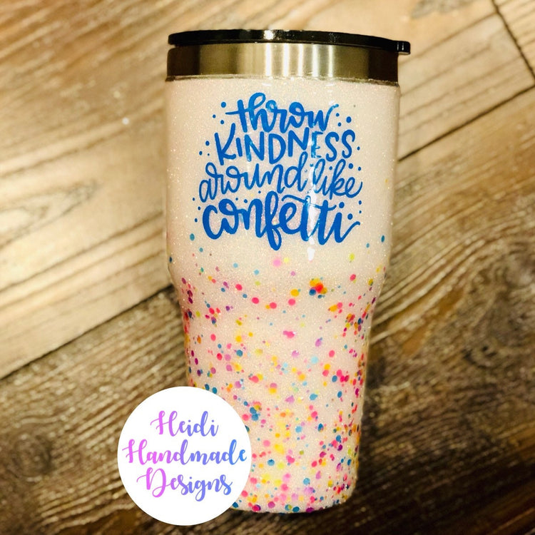 Throw Kindness Like Confetti Glitter Tumbler